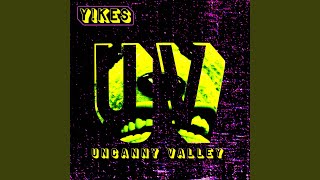 Video thumbnail of "Y!KES - Uncanny Valley"