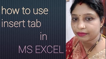 How to use insert tab of MS EXCEL