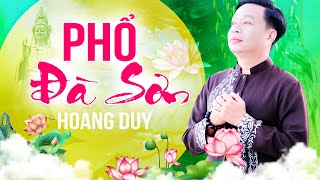 Phổ Đà Sơn - Hoàng Duy | Nhạc Phật Giáo Mới Nhất 2021 | MV CẢNH CHÙA CỰC ĐẸP
