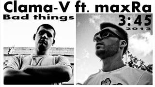 AlexMC21 aka Clama-V feat MaxRa - Bad Things (Dr. Dre Prod.)