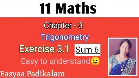 11th Maths - Chapter 3 - Trigonometry - Ex 3.1 - Q 6