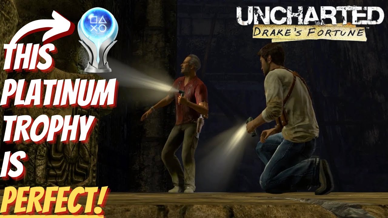 Uncharted: Drake's Fortune] First Platinum Let's Fricking Go!! : r/Trophies