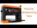 5 Amazing Woodworking tools 5 Amazing Woodworking tools