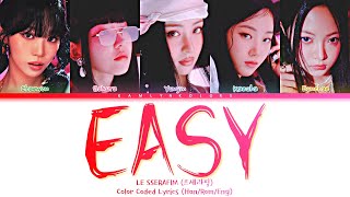 LE SSERAFIM (르세라핌) 'EASY' (Color Coded Lyrics Han|Rom|Eng)