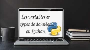 LES VARIABLES ET TYPES DE DONNEES EN PYTHON