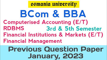 Computerised Accounting | RDBMS | FIM | Financial Management | BBA | Bcom | Question Paper 2023 | OU