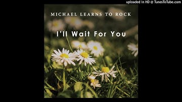 Michael Learns To Rock - I