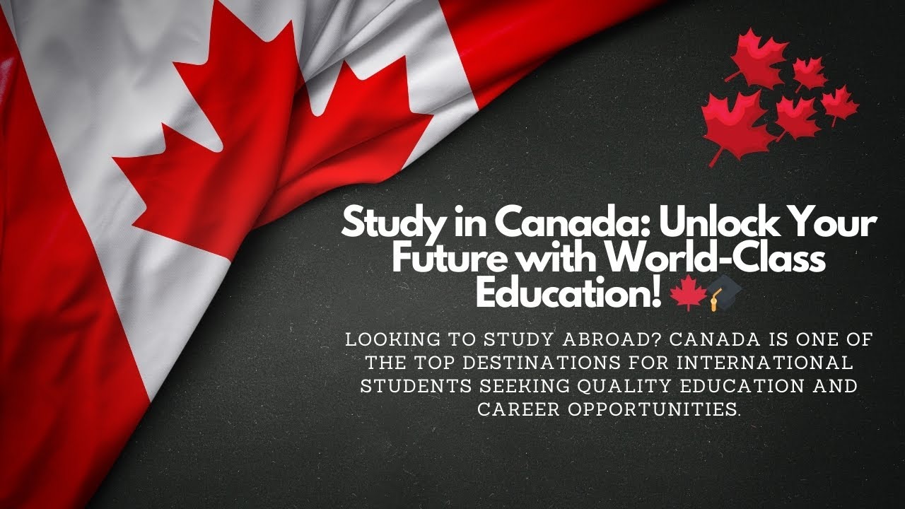 Study in Canada: Unlock Your Future with World-Class Education! 🍁🎓 ...