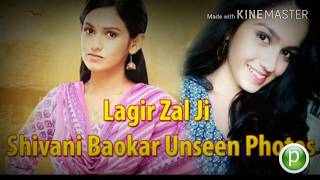 Sheetal { Shivani Baokar } lagir zal ji unseen photo collection