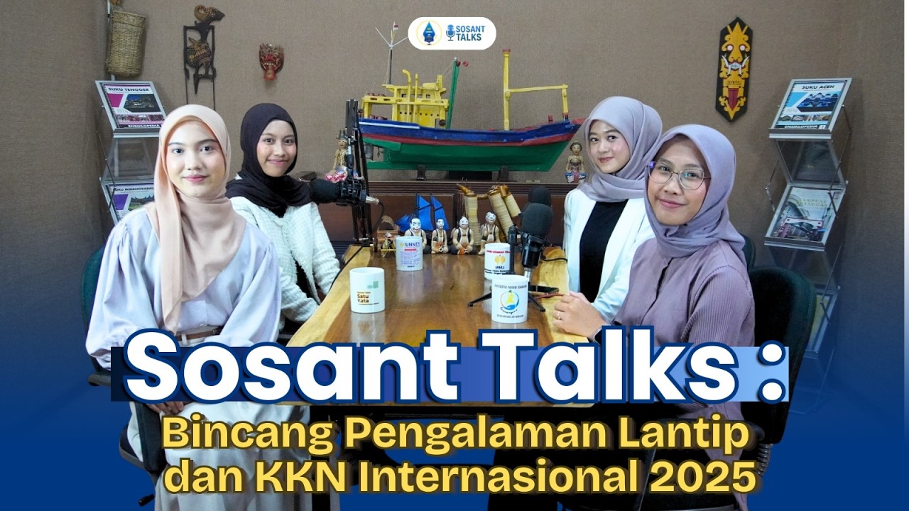 Pengalaman Lantip dan KKN International 2025 (Full Pengalaman!!!)