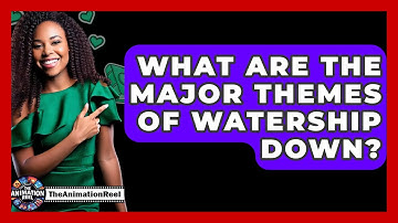 What Are The Major Themes Of Watership Down? - The Animation Reel