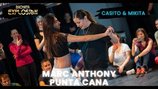 Casito & Mikita [Marc Anthony - Punta Cana] Bachata Explosion Role Rotation 2024