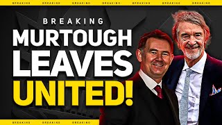 Murtough Gone! INEOS In Charge of Transfers? Man Utd News