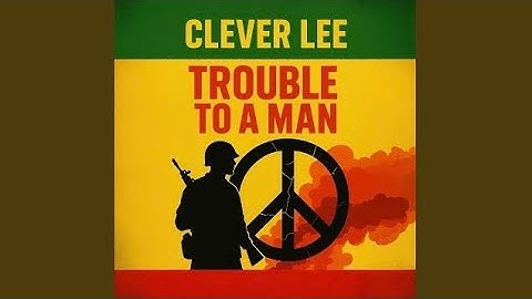 Clever Lee - Trouble To A Man (audio)