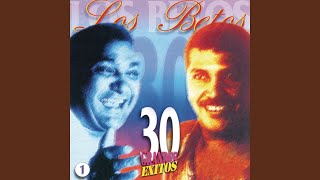 Video thumbnail of "Los Betos - Canciones Lindas"