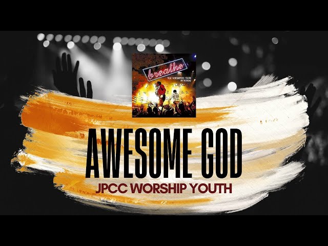 Awesome God (Official Music Video) - JPCC Worship Youth class=