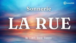 Sonnerie LA RUE – No Limit, Gazo, Damso | Sonneriebbcom