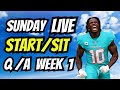 WEEK1 LIVE Start/Sit Q&A LFG!!! | Fantasy Football 2024