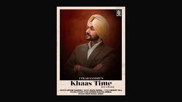 KHAAS TIME (Full Audio) | Upkar Sandhu | New Punjabi Song |