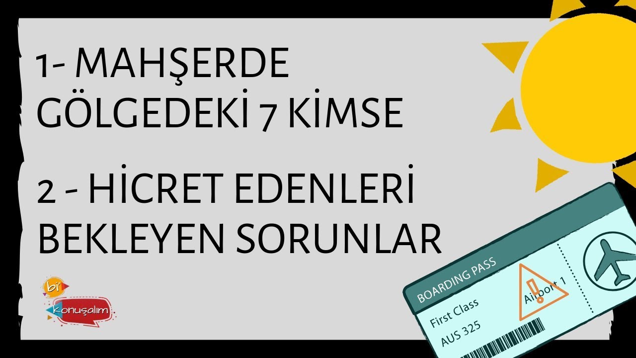 1- Mahşerde Gölgedeki 7 Kimse, 2 - Hicret Edenleri Bekleyen Sorunlar - Bi Konuşalım 21 Mart 2018