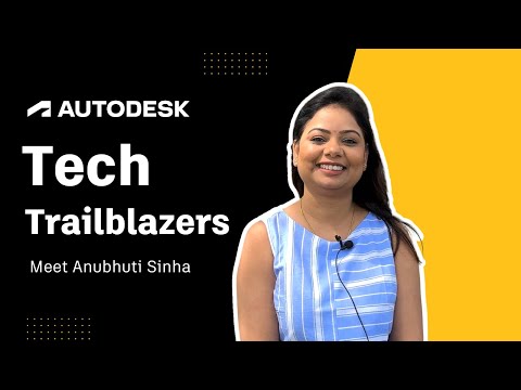 Tech Trailblazers at Autodesk - Meet Anubhuti, Senior Software Engineer