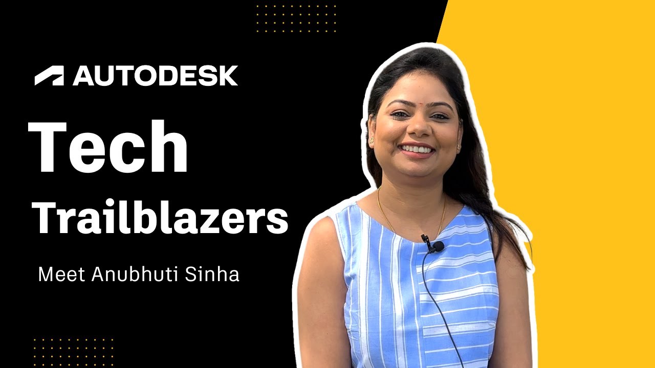 Tech Trailblazers at Autodesk - Meet Anubhuti, Senior Software Engineer ...