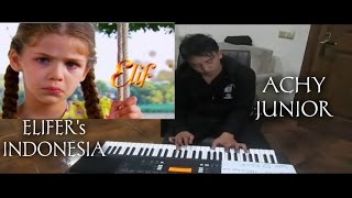 ELIF Soundtrack. SERIAL DRAMA TURKI in SCTV INDONESIA