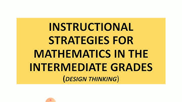 Instructional Strategies for Mathematics in the Intermediate Grades | Design Thinking