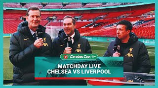 Carabao Cup Final Matchday Live: Chelsea vs Liverpool | All the build up from Wembley