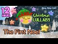 🟡 The First Noel ♫ Christmas Lullaby ❤ Soft Sound Gentle Music to Sleep