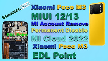 Xiaomi Poco M3 MIUI 12 13 MI Account Remove Permanent Disable MI Cloud   Xiaomi Poco M3 EDL Point