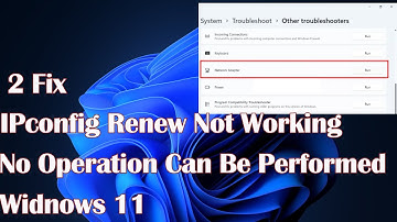 IPconfig Renew Not Working, No Operation Can Be Performed in Windows 11 - 2 Fix