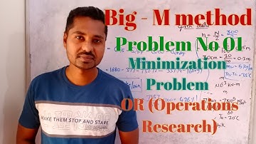 Big M - Method / Problem No 01/Minimization Problem/Operations Research (OR)