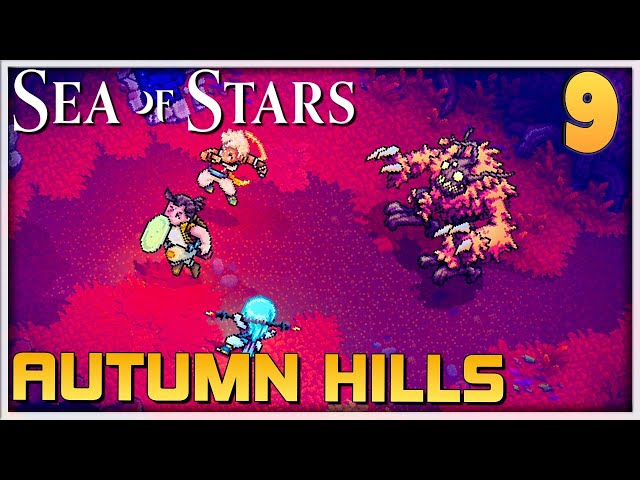 Sea Of Stars - Walkthrough [Part 34] [Autumn Hills & Arcane Moon
