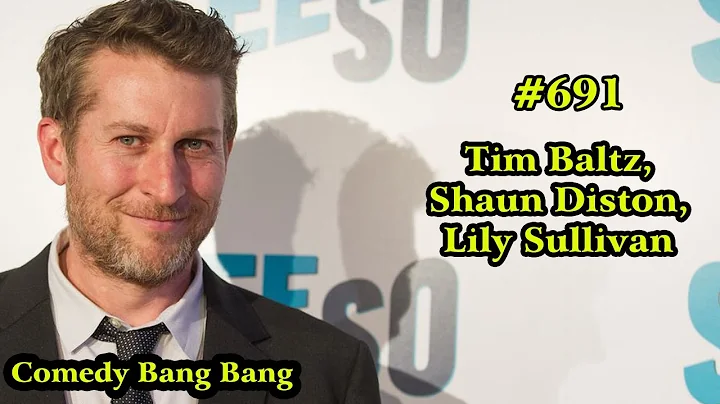 #691 Comedy Bang Bang -  Tim Baltz, Shaun Diston, ...