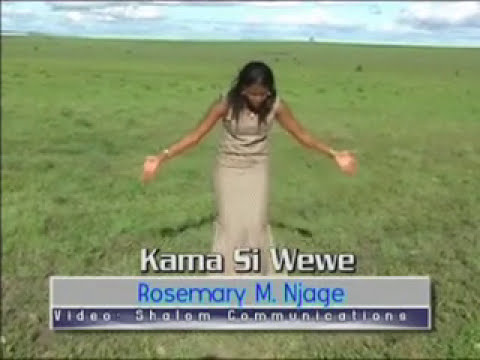 Kama Si WeweOfficial Video Rosemary Njage