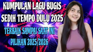KUMPULAN LAGU BUGIS TEMPO DULU YANG TERBAIK SAMPAI SAAT INI🔰SPESIAL BUGIS PERANTAU🔰OKESI
