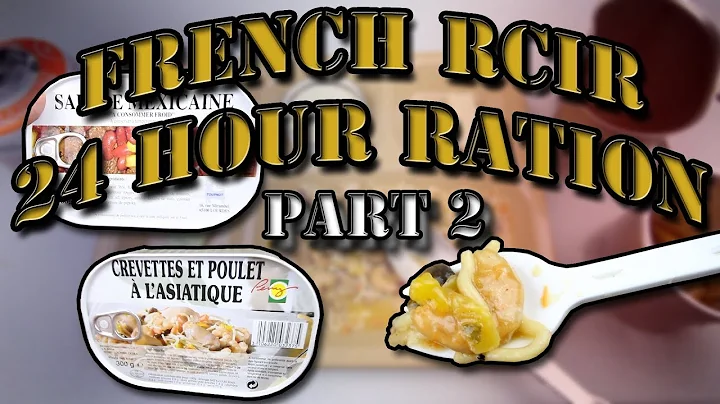 PART 2 - FRENCH 24 HOUR RATION | RCIR - ( MENU 7) ...