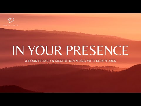 In Your Presence Holy Spirit: 3 Hour Prayer, Intercession & Meditation Music