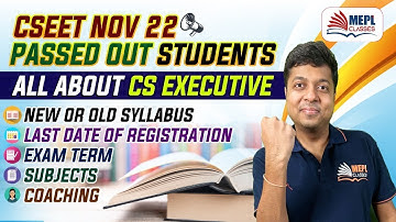 Know All About CS Executive | Mohit Agarwal | MEPL | CSEET NOV 22