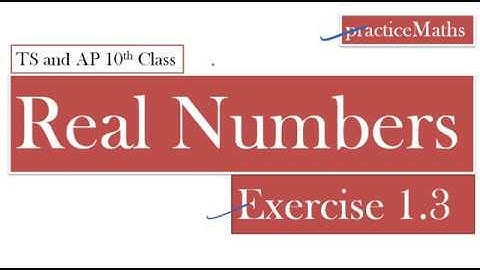 1.3 Real Numbers ( TS and AP ) 10th Class Maths