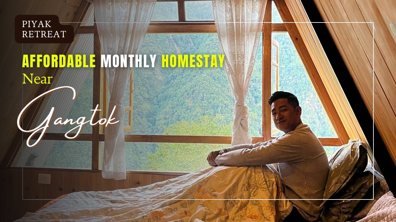 Affordable Monthly Homestay Near Gangtok | Offbeat Homestay Near Gangtok | Sikkim Offbeat  Place