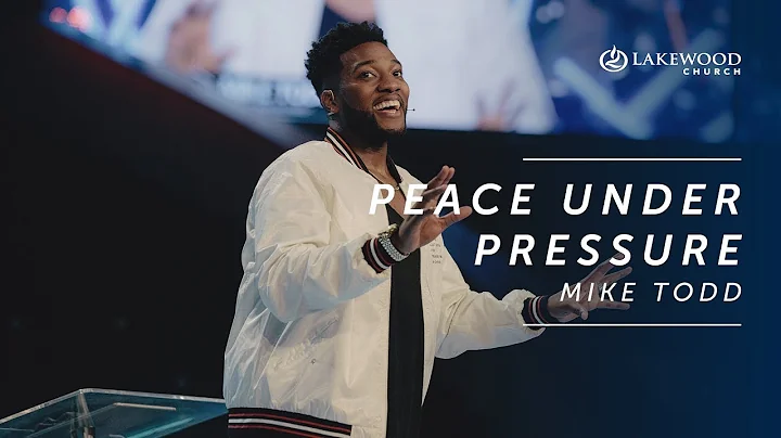 How to Find Peace Under Pressure | Mike Todd | Hope and Life Conference 2019 | At Lakewood Church