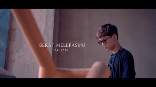 Alisabat - Berat melepasmu