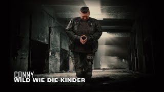 Conny - Wild wie die Kinder (Offizielles Video)