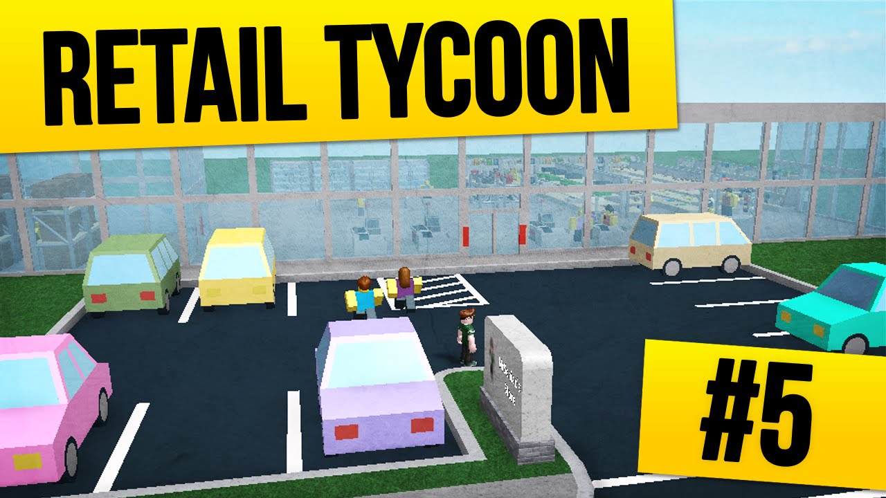 Retail Tycoon 5 Huge Store Front Roblox Retail Tycoon Youtube - retail tycoon 4 apple store roblox retail tycoon youtube