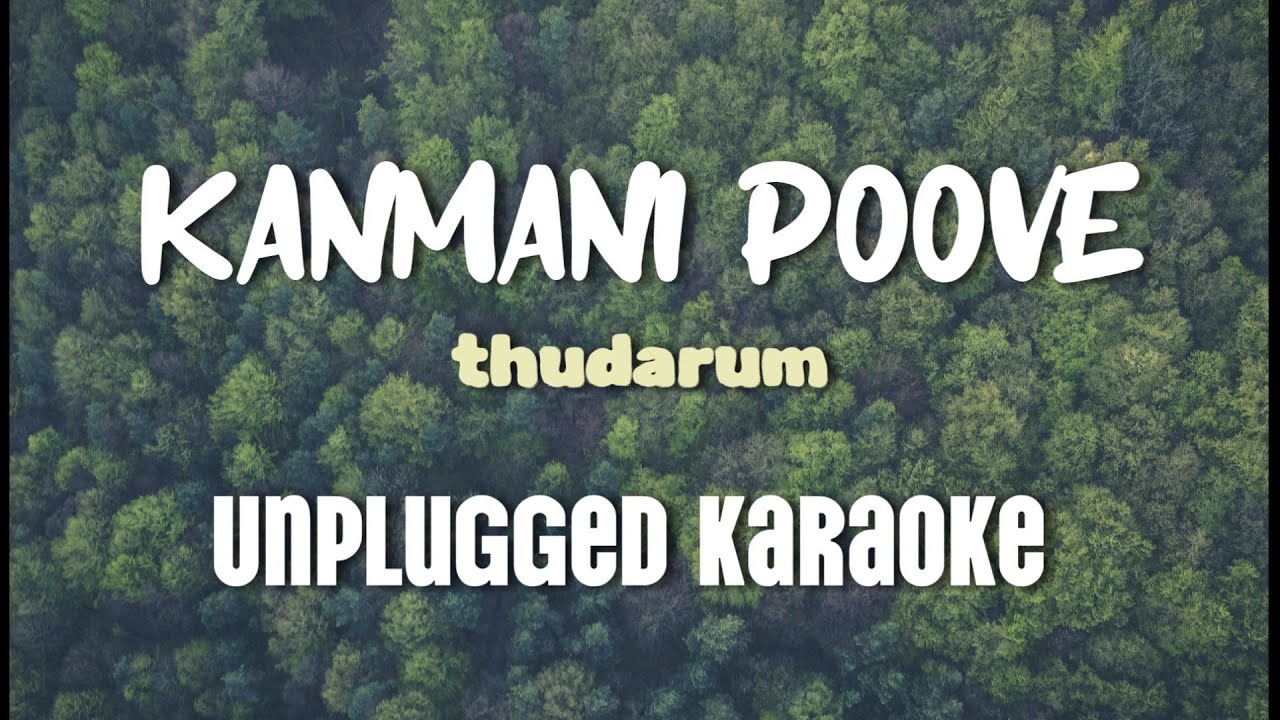 KANMANI POOVE - thudarum|Unplugged Karaoke with Lyrics|Mohanlal|Shobhana|Jakes Bejoy|MG Sreekumar