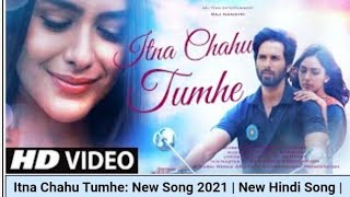 Itna Chahu Tumhe New Hindi Video Song Sahid Kapoor, Mirunal Thakur.