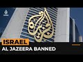 Al Jazeera vows to continue coverage of Gaza war despite Israeli ban | Al Jazeera Newsfeed