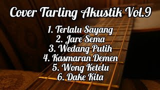 Kumpulan Lagu Tarling Akustik Vol.9 | Lagu Cover Tarling Cirebonan | Tarling Akustik Full Album